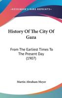 History Of The City Of Gaza