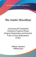 The Asiatic Miscellany