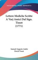 Lettere Mediche Scritte a Varj Amici Dal Sign. Tissot (1771)