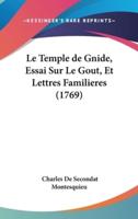 Le Temple De Gnide, Essai Sur Le Gout, Et Lettres Familieres (1769)