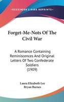 Forget-Me-Nots Of The Civil War