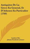 Antiquites De La Grece En General, Et D'Athenes En Particulier (1769)