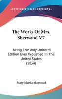 The Works of Mrs. Sherwood V7