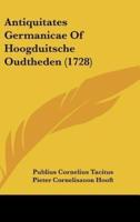 Antiquitates Germanicae of Hoogduitsche Oudtheden (1728)