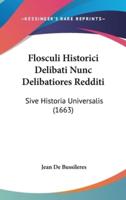 Flosculi Historici Delibati Nunc Delibatiores Redditi