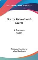 Doctor Grimshawe's Secret