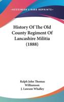 History of the Old County Regiment of Lancashire Militia (1888)