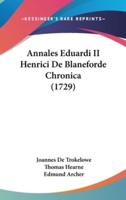 Annales Eduardi II Henrici De Blaneforde Chronica (1729)