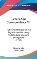 Letters and Correspondence V1