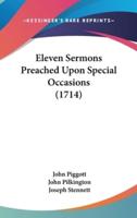 Eleven Sermons Preached Upon Special Occasions (1714)