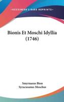 Bionis Et Moschi Idyllia (1746)