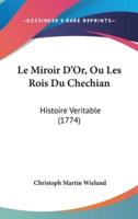 Le Miroir D'Or, Ou Les Rois Du Chechian