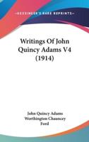 Writings Of John Quincy Adams V4 (1914)