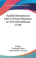 Euclidis Elementorum Libri VI Priores Planorum, Ac XI Et XII Solidorum (1738)
