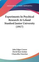 Experiments in Psychical Research at Leland Stanford Junior University (1917)