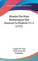 Histoire Des Etats Barbaresques Qui Exercent La Piraterie V1-2 (1757)