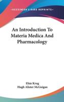 An Introduction To Materia Medica And Pharmacology