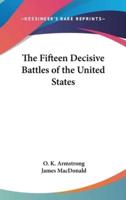 The Fifteen Decisive Battles of the United States