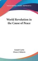 World Revolution in the Cause of Peace