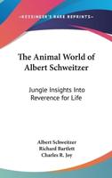 The Animal World of Albert Schweitzer