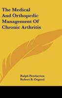 The Medical and Orthopedic Management of Chronic Arthritis