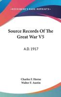 Source Records Of The Great War V5