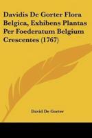 Davidis De Gorter Flora Belgica, Exhibens Plantas Per Foederatum Belgium Crescentes (1767)