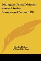 Dialogues From Dickens, Second Series