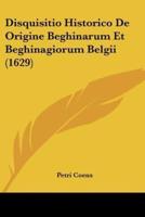 Disquisitio Historico De Origine Beghinarum Et Beghinagiorum Belgii (1629)