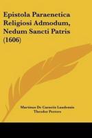 Epistola Paraenetica Religiosi Admodum, Nedum Sancti Patris (1606)