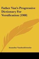 Father Van's Progressive Dictionary For Versification (1900)
