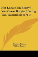 Het Leeven En Bedryf Van Cesar Borgia, Hartog Van Valentinois (1711)