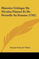 Histoire Critique De Nicolas Flamel Et De Pernelle Sa Femme (1761)