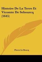 Histoire De La Terre Et Vicomte De Sebourcq (1645)