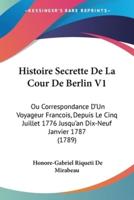 Histoire Secrette De La Cour De Berlin V1
