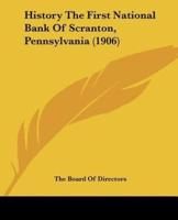 History The First National Bank Of Scranton, Pennsylvania (1906)