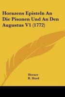 Horazens Episteln An Die Pisonen Und An Den Augustus V1 (1772)