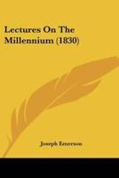 Lectures On The Millennium (1830)