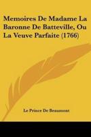 Memoires De Madame La Baronne De Batteville, Ou La Veuve Parfaite (1766)