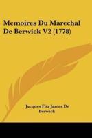 Memoires Du Marechal De Berwick V2 (1778)