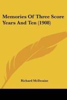 Memories Of Three Score Years And Ten (1908)