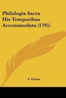 Philologia Sacra His Temporibus Accommodata (1795)
