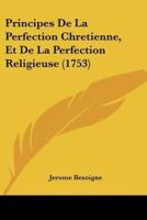 Principes De La Perfection Chretienne, Et De La Perfection Religieuse (1753)