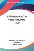 Reflections On The World War, Part 1 (1920)