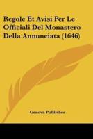 Regole Et Avisi Per Le Officiali Del Monastero Della Annunciata (1646)