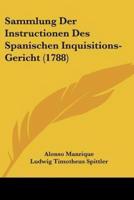 Sammlung Der Instructionen Des Spanischen Inquisitions-Gericht (1788)