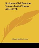 Scriptores Rei Rusticae Veteres Latini Tomus Alter (1774)