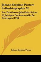 Johann Stephan Putters Selbstbiographie V1