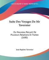 Suite Des Voyages De Mr Tavernier