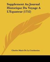 Supplement Au Journal Historique Du Voyage A L'Equateur (1752)